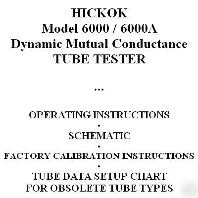 Ultimate manual + data = hickok 6000 6000A tube tester