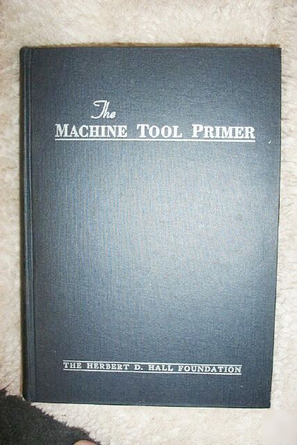 Machine tool primer 1943 book herbert hall foundation