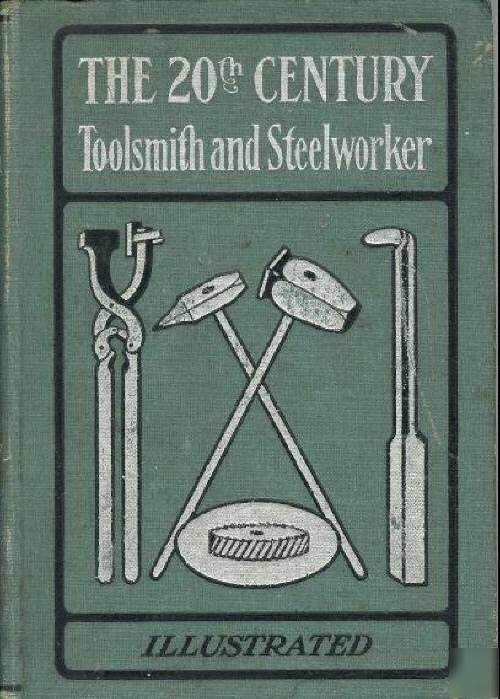 20TH century toolmaking blacksmith forging hardening