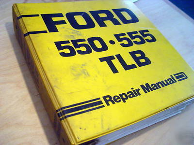 Ford 550 555 loader backhoe service manual - real oem 
