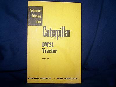 Caterpillar servicemen's reference book DW21 tractor 8W