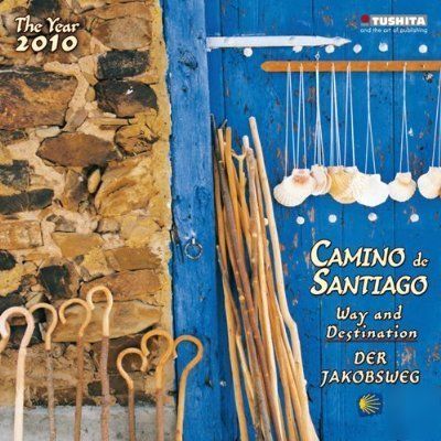 Camino de santiago - way & destination - 2010 calendar