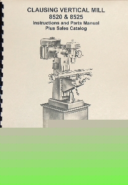 Clausing 8520/8525 vertical mill opertator/part manual