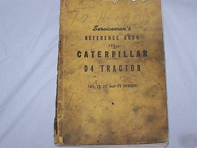 Caterpillar servicemens book D4 RD4 tractor 4G 7J 2T 5T