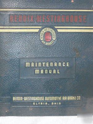 Bendix - westinghouse truck air brake manual