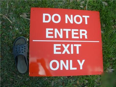 Do not enter-exit only sign heavy guage signage decoy