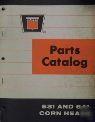 Oliver 531, 541 combine corn heads parts manual