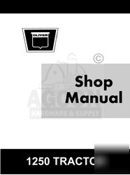 Oliver 1250 tractor gas & diesel shop service manual