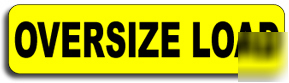 New magnetic oversize load sign 6' x 12