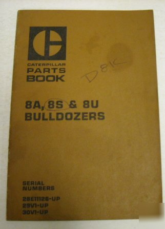 Caterpillar 1978 8A, 8S, 8U bulldozers parts book