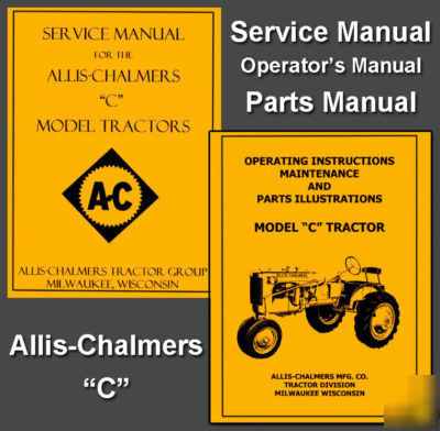 Allis chalmers c tractor service & operator -2- manuals