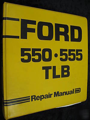 Ford 550 & 555 tractor loader backhoe repair manual
