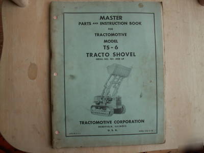 Rare tractormotive tracto-shovel ts-6 master-instr.book