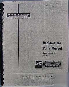 Kearney & trecker s-12 knee type mill - parts manual