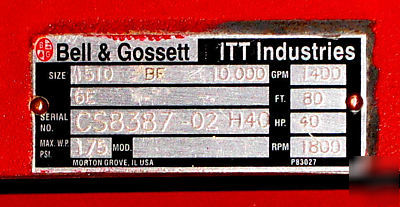 Bell & gossett 1510 6E bf 1400-gpm 40HP water pump