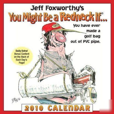 Jeff foxworthy you might be a redneck if 2010 calendar