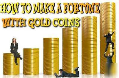  how to make a fortune buying and selling gold coins