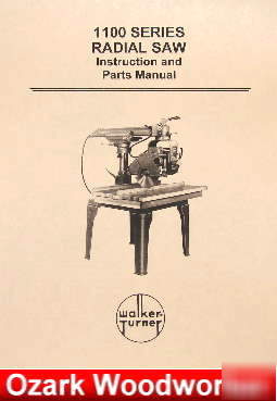 Walker turner 1100 radial saw operator/parts manual