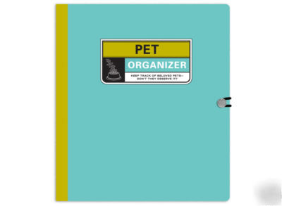 New the pet organizer kit ~organize your pet's records, 